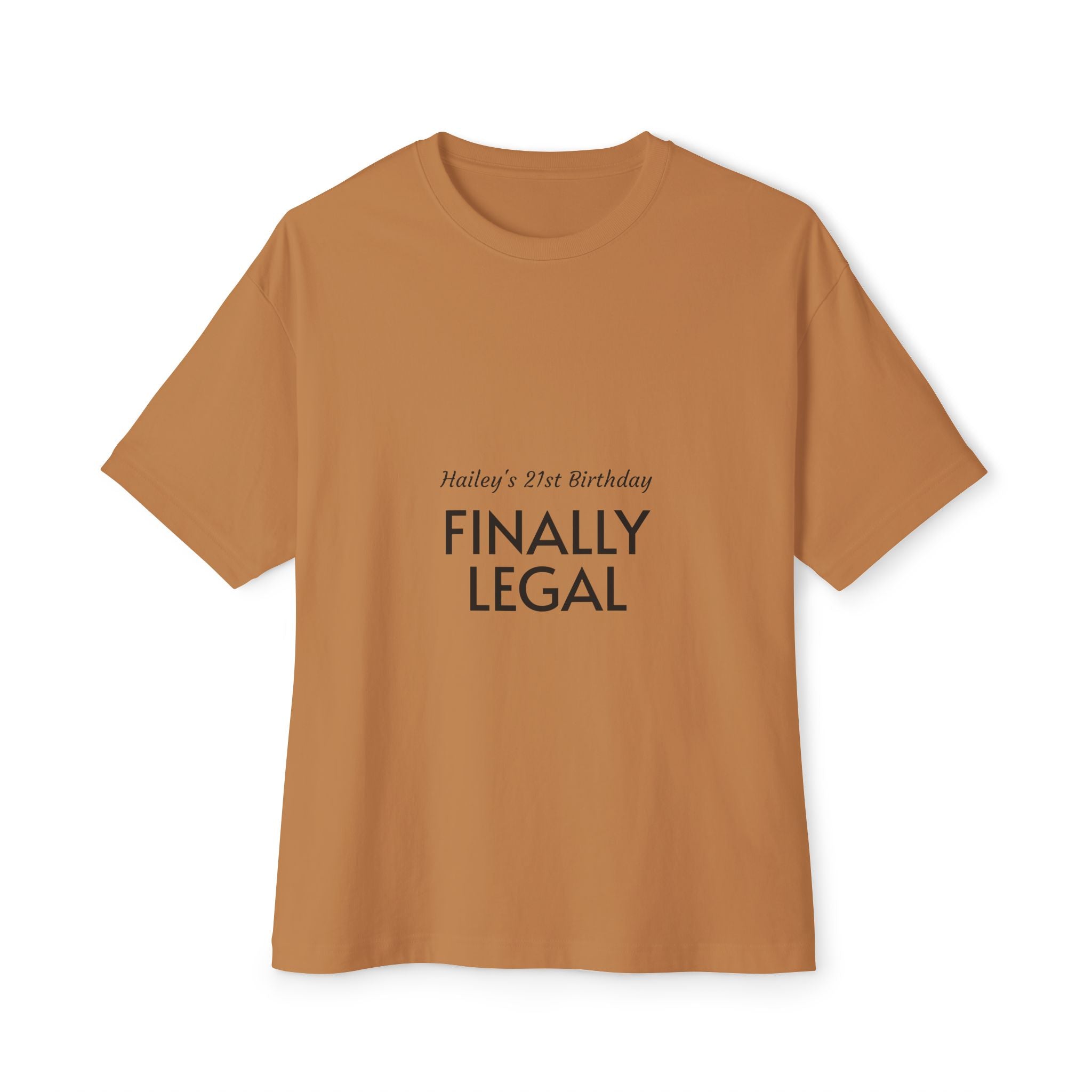 Finally Legal Tee — 21st Birthday Oversized T‑Shirt
