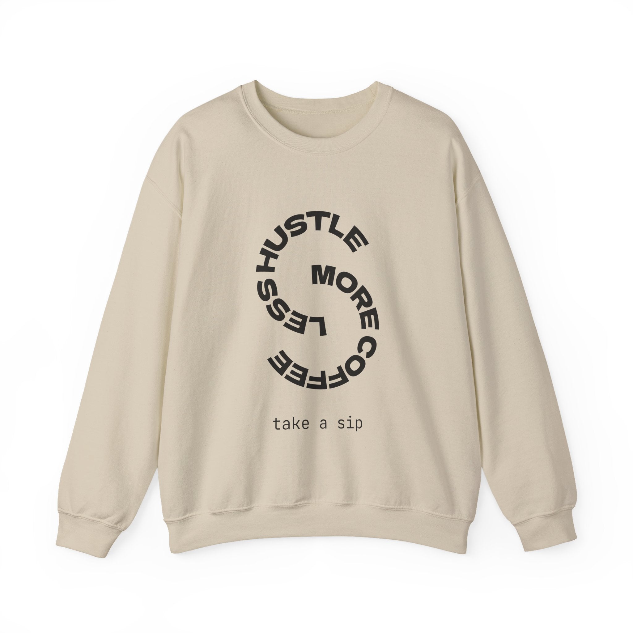 Crewneck Sweatshirt — "Hustle More, Coffee Less" Minimalist Coffee Tee for Hustlers