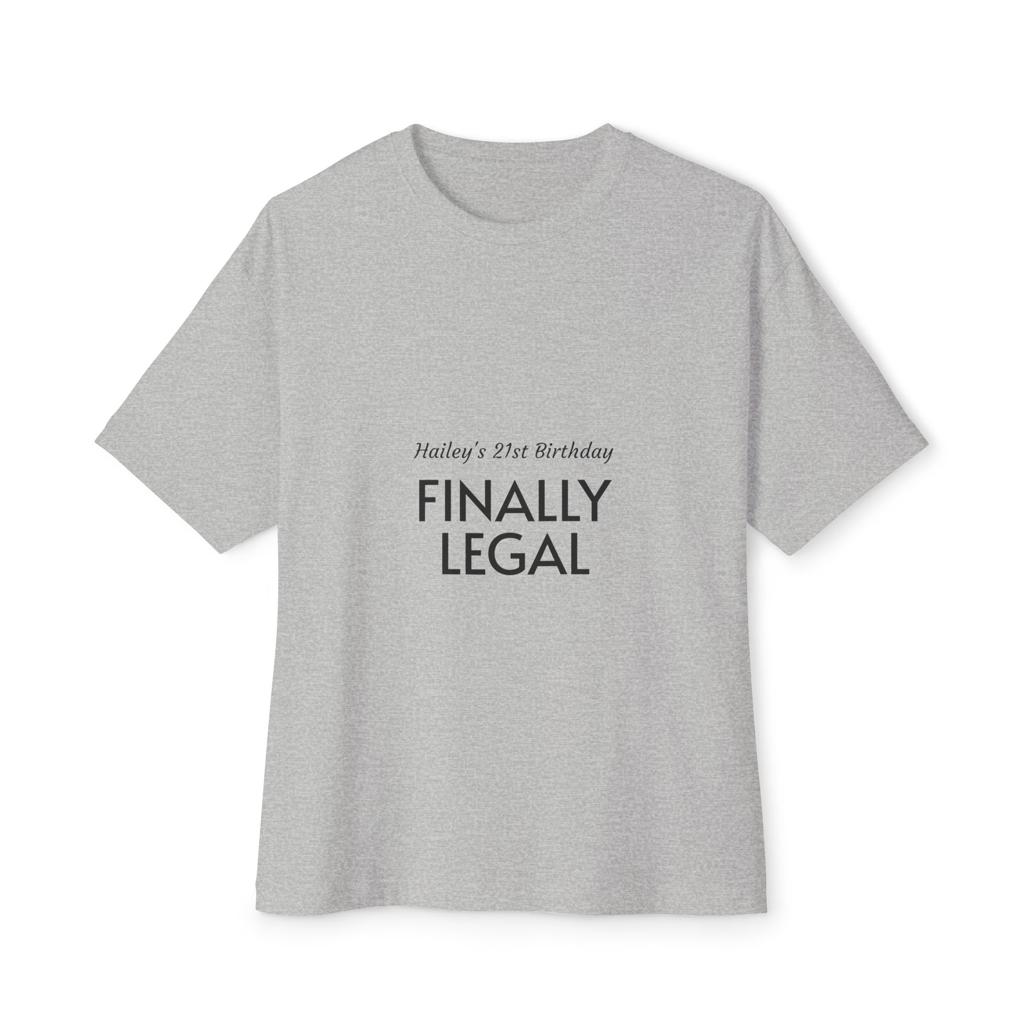 Finally Legal Tee — 21st Birthday Oversized T‑Shirt