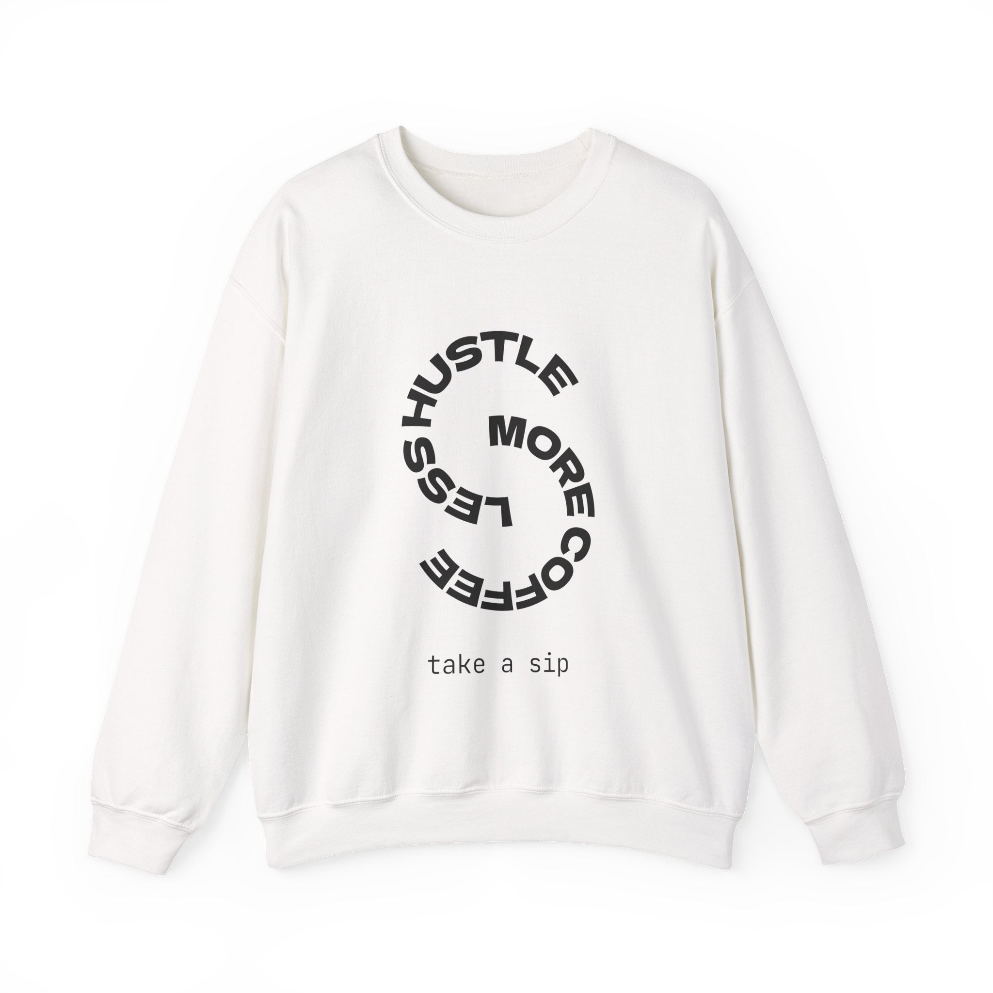 Crewneck Sweatshirt — "Hustle More, Coffee Less" Minimalist Coffee Tee for Hustlers