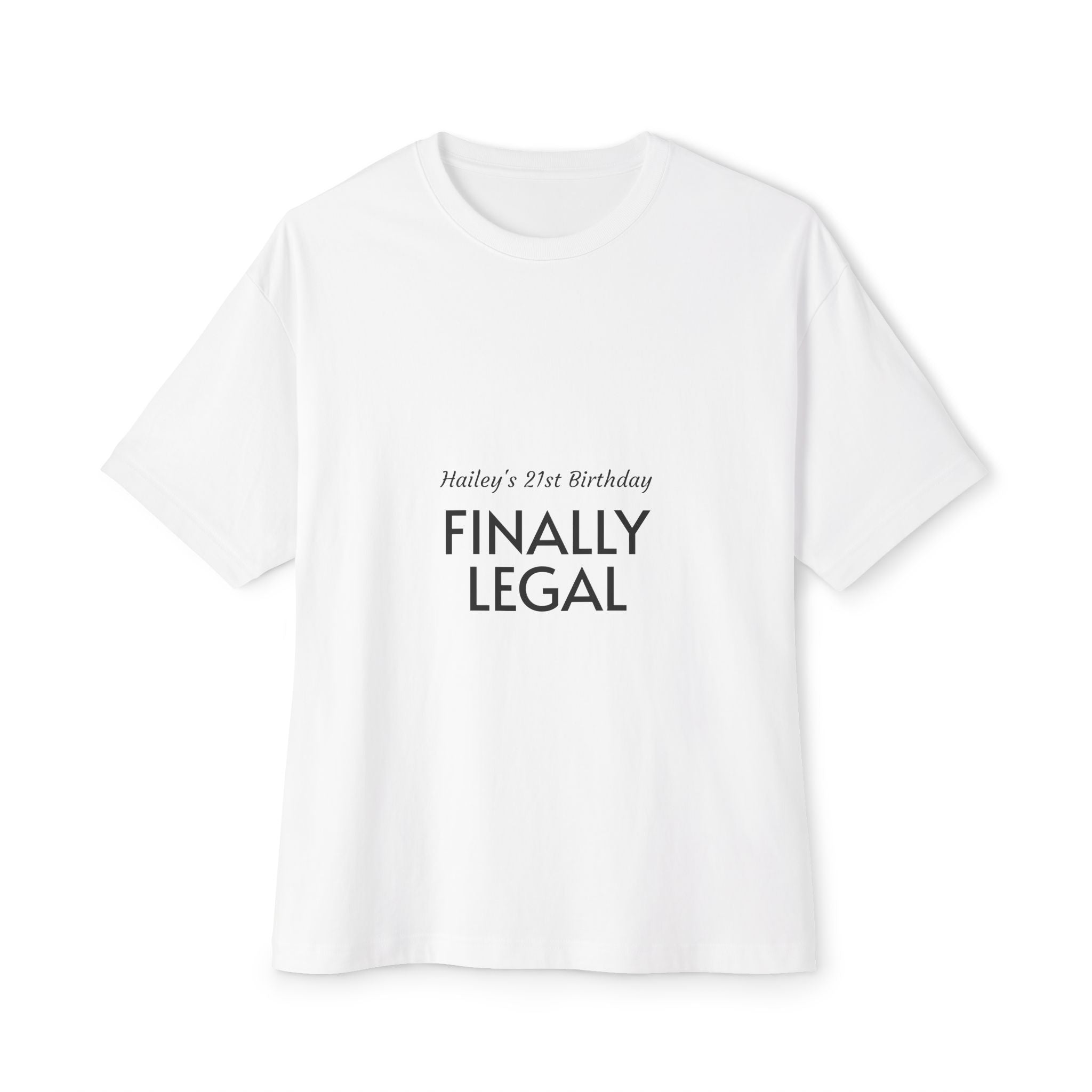 Finally Legal Tee — 21st Birthday Oversized T‑Shirt