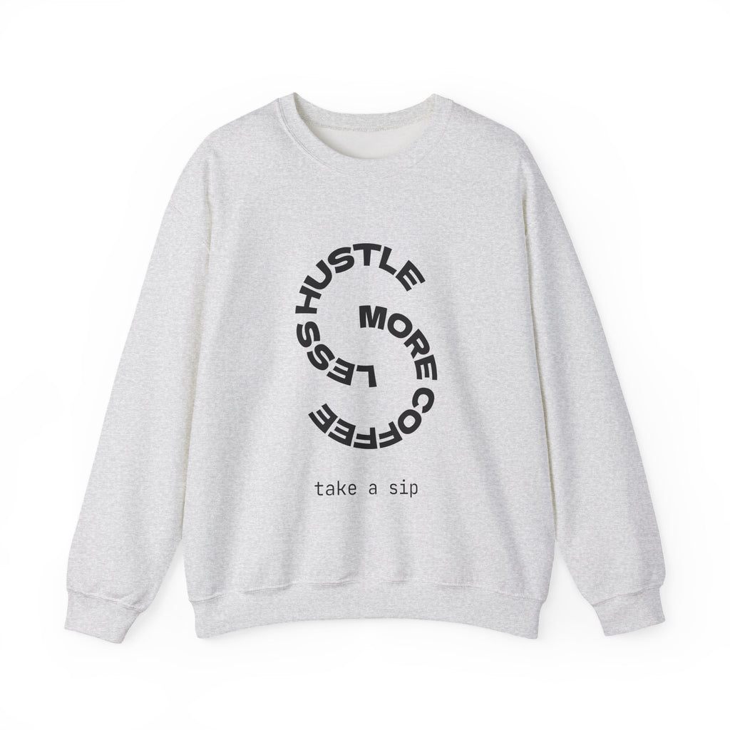 Crewneck Sweatshirt — "Hustle More, Coffee Less" Minimalist Coffee Tee for Hustlers
