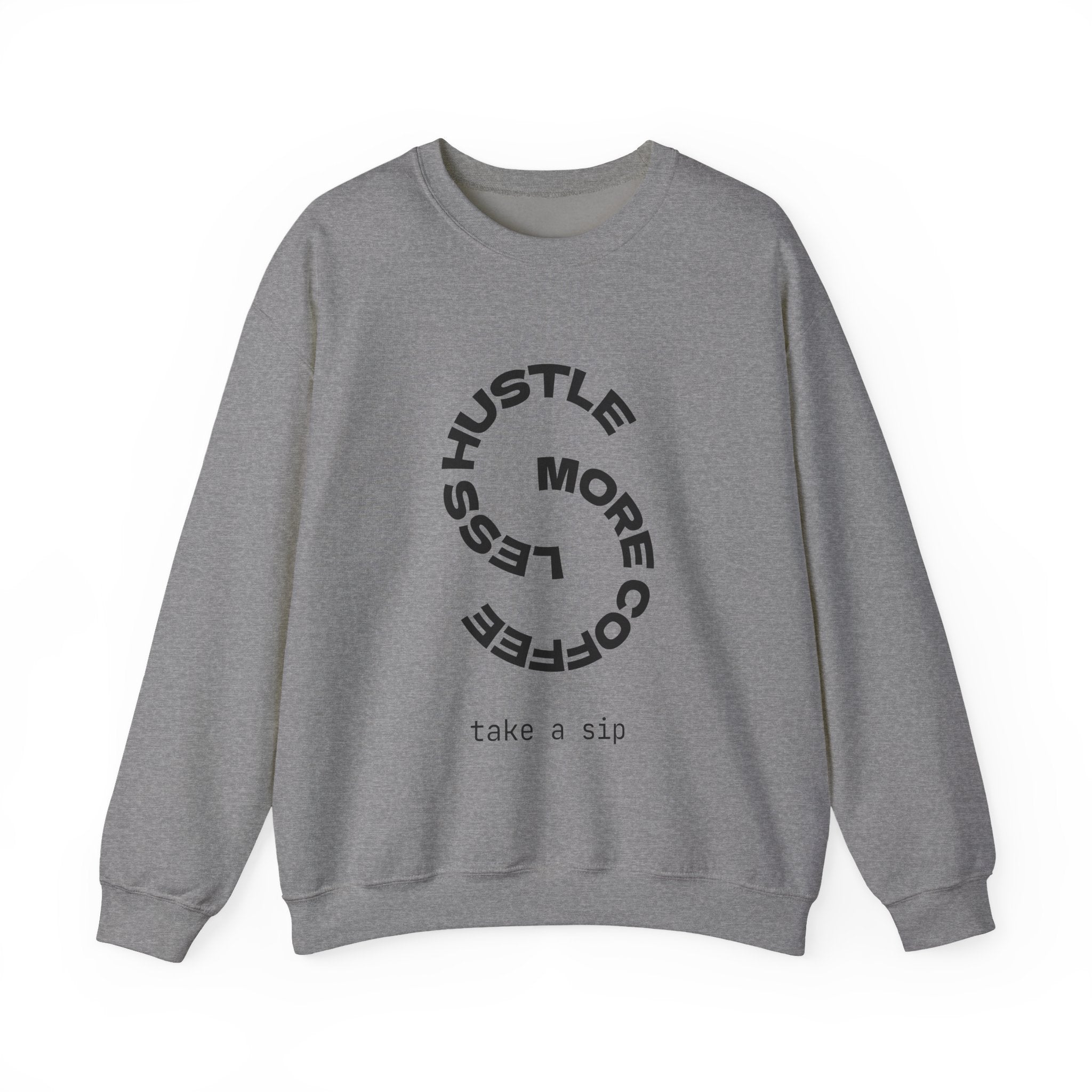 Crewneck Sweatshirt — "Hustle More, Coffee Less" Minimalist Coffee Tee for Hustlers