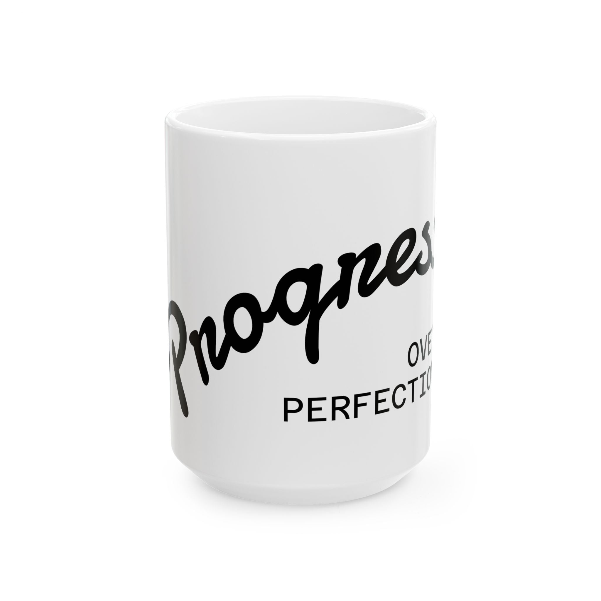 Progress Over Perfection Ceramic Mug — Motivational Coffee Cup (11oz/15oz)